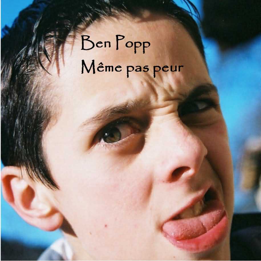 Ben Popp - Même pas peur