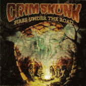 Grimskunk - Fires Under the Road