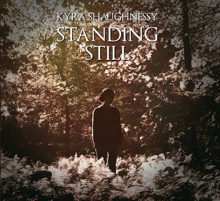 Kyra Shaughnessy – Standing Still