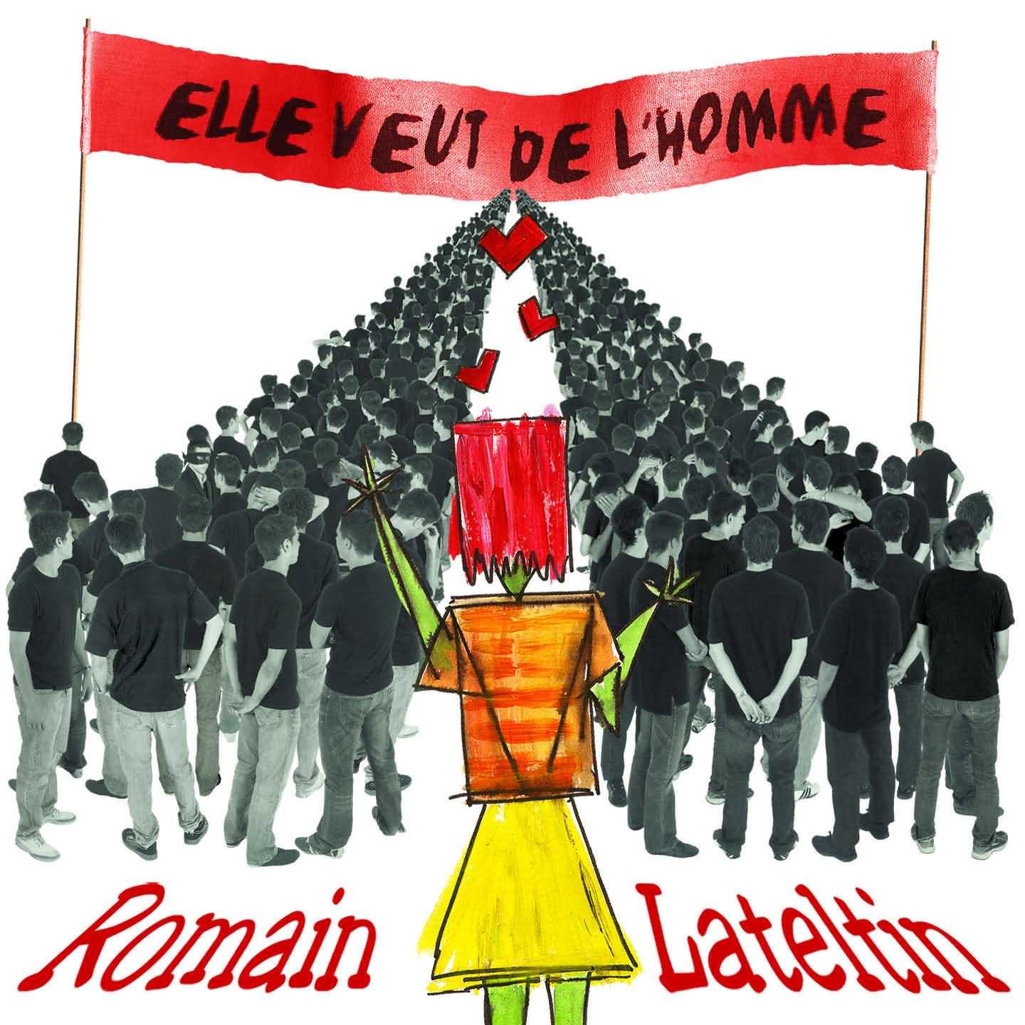 Romain Lateltin - Elle veut de l'homme