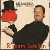 Romain Lateltin - Le râleur made in France